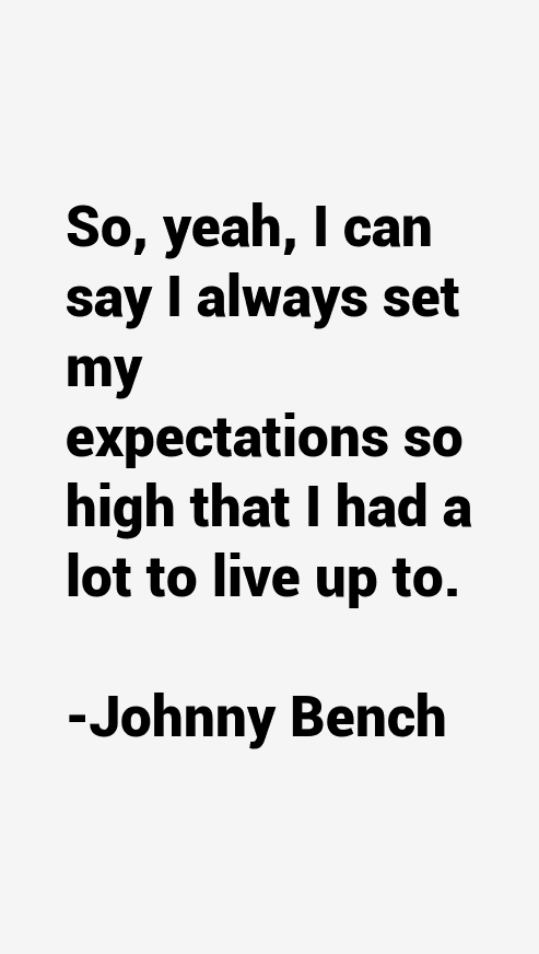 Johnny Bench Quotes