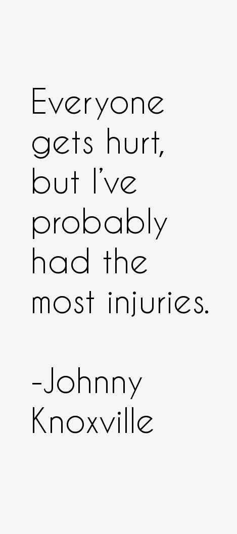 Johnny Knoxville Quotes
