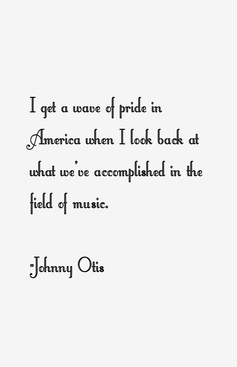 Johnny Otis Quotes
