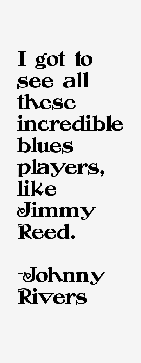 Johnny Rivers Quotes