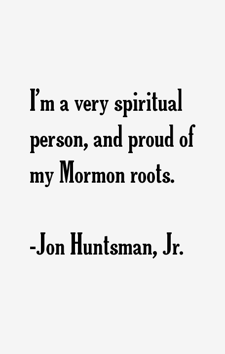 Jon Huntsman, Jr. Quotes