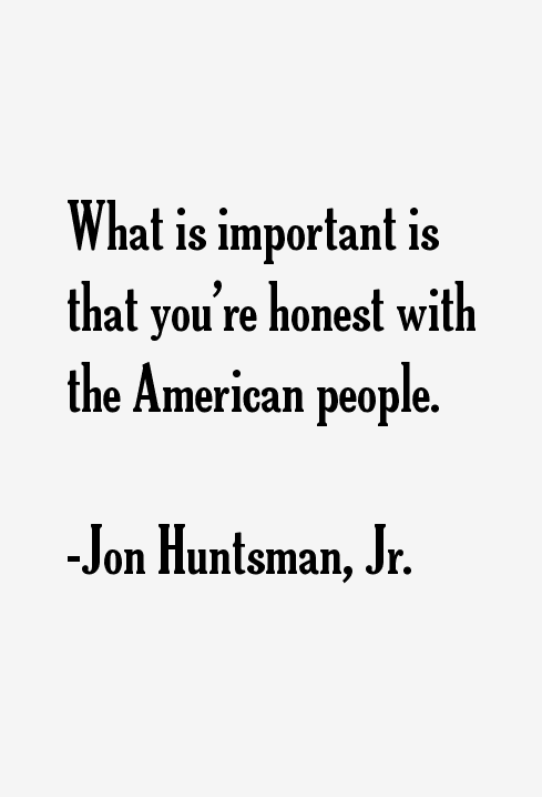 Jon Huntsman, Jr. Quotes