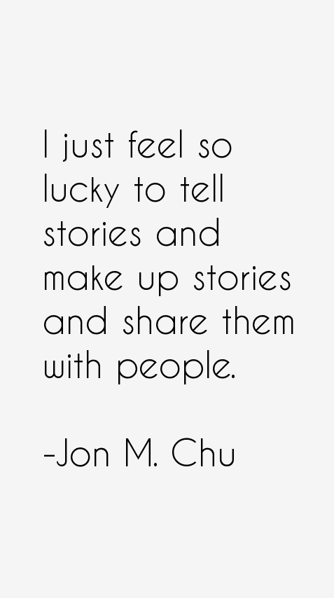 Jon M. Chu Quotes