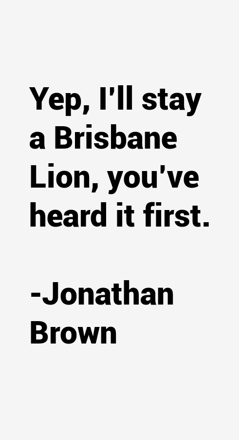 Jonathan Brown Quotes