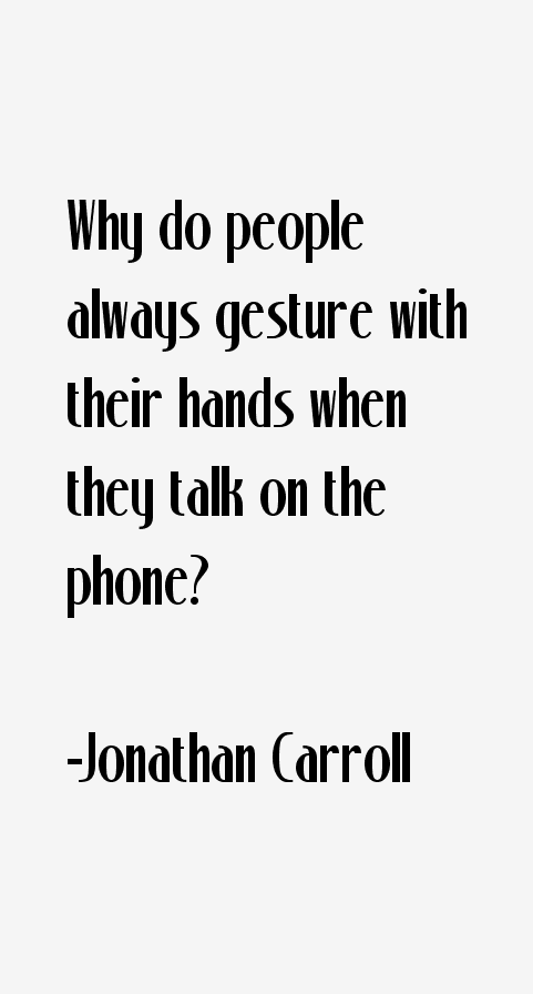 Jonathan Carroll Quotes