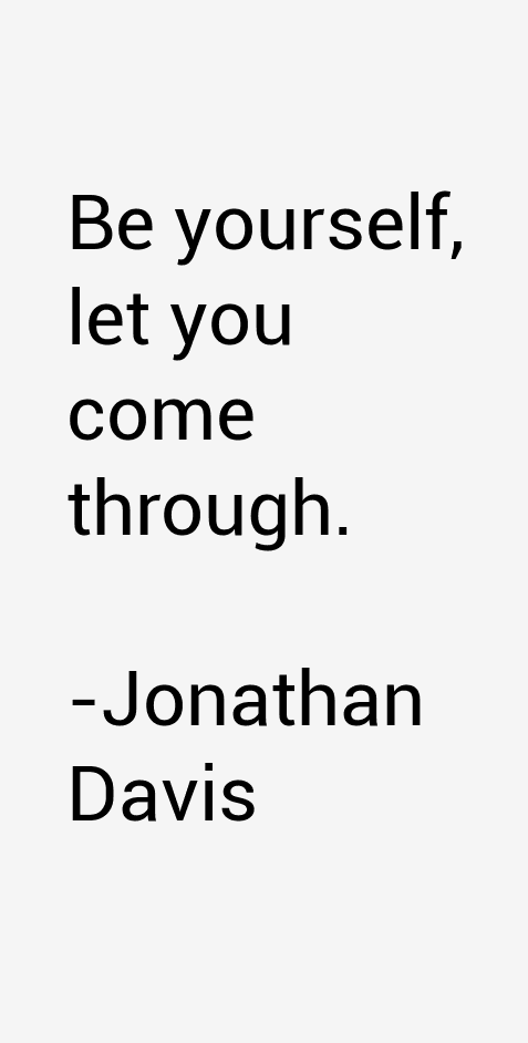 Jonathan Davis Quotes
