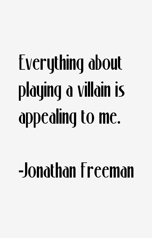 Jonathan Freeman Quotes