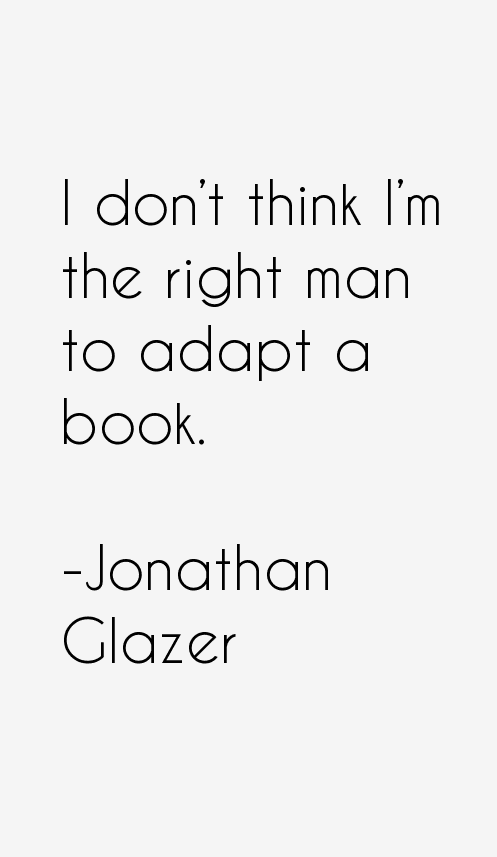 Jonathan Glazer Quotes