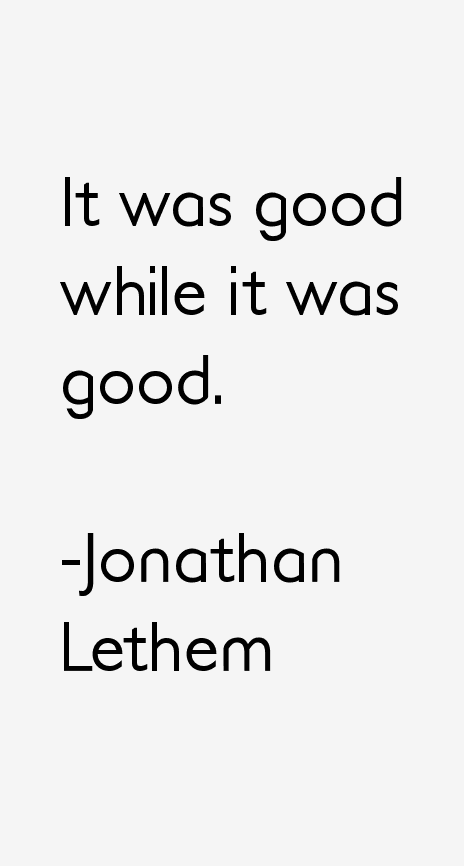 Jonathan Lethem Quotes