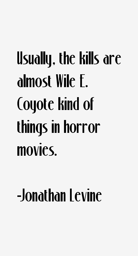 Jonathan Levine Quotes