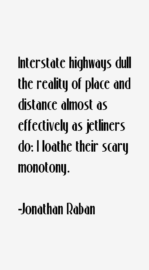 Jonathan Raban Quotes