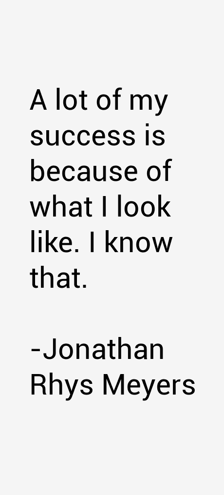 Jonathan Rhys Meyers Quotes