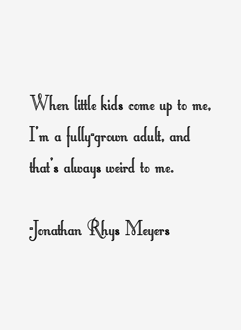 Jonathan Rhys Meyers Quotes