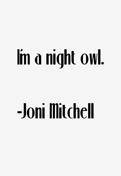 Joni Mitchell Quotes