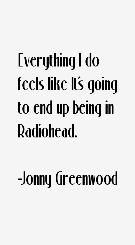 Jonny Greenwood Quotes