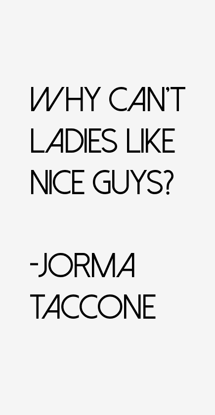 Jorma Taccone Quotes