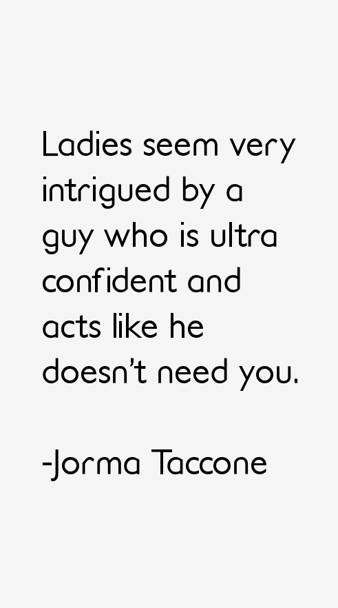 Jorma Taccone Quotes