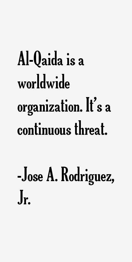 Jose A. Rodriguez, Jr. Quotes