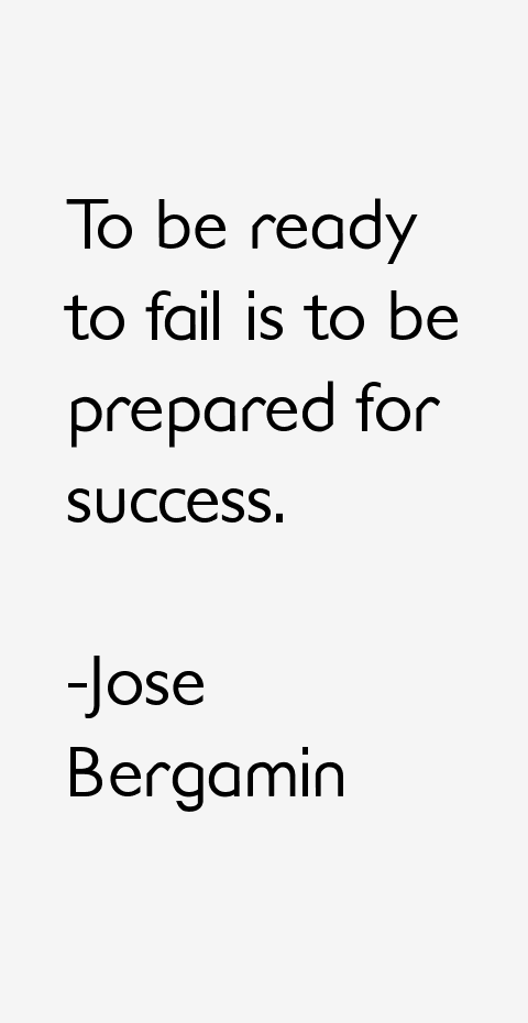 Jose Bergamin Quotes