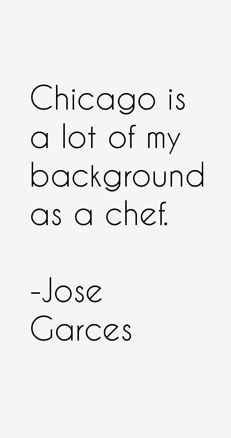 Jose Garces Quotes