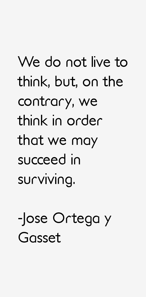 Jose Ortega y Gasset Quotes