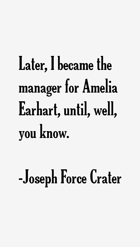 Joseph Force Crater Quotes