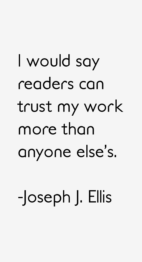 Joseph J. Ellis Quotes