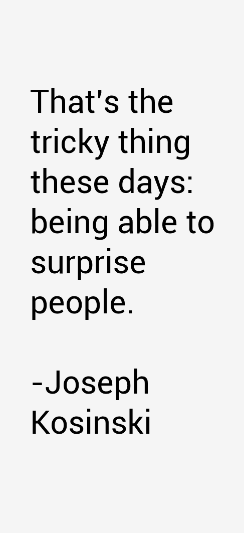 Joseph Kosinski Quotes