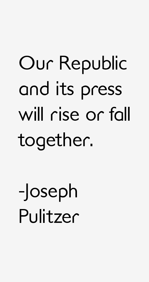 Joseph Pulitzer Quotes