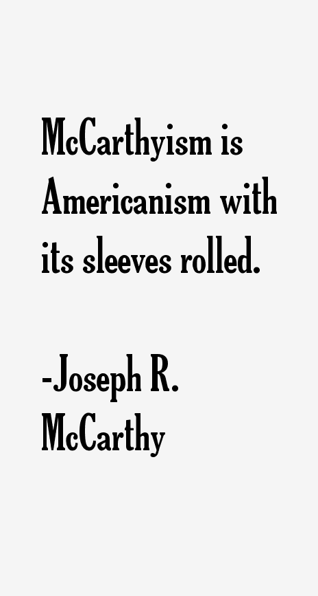 Joseph R. McCarthy Quotes