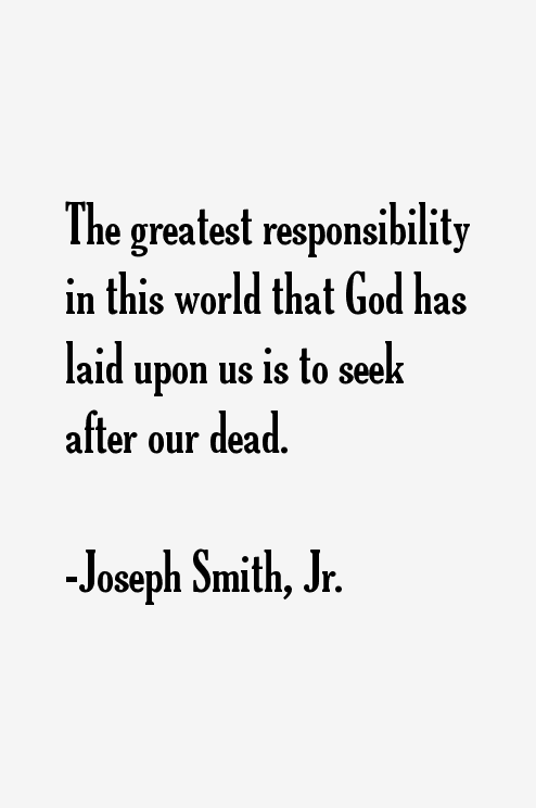 Joseph Smith, Jr. Quotes