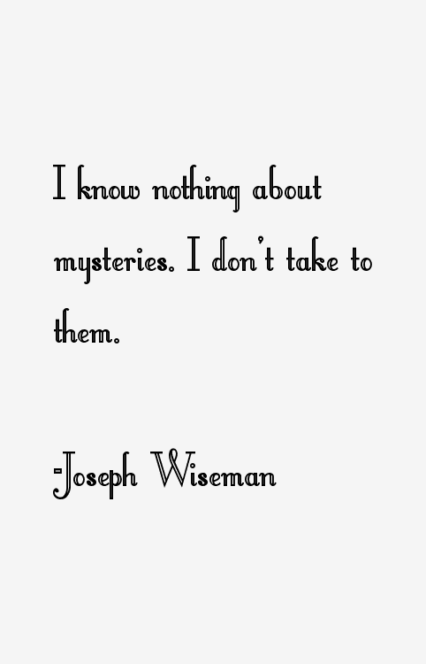 Joseph Wiseman Quotes