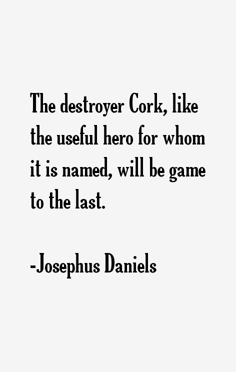Josephus Daniels Quotes
