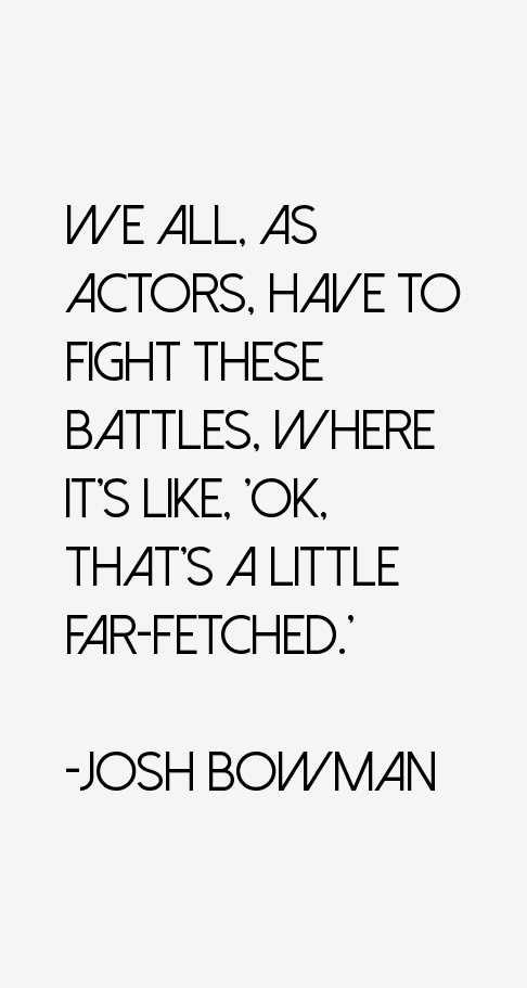 Josh Bowman Quotes