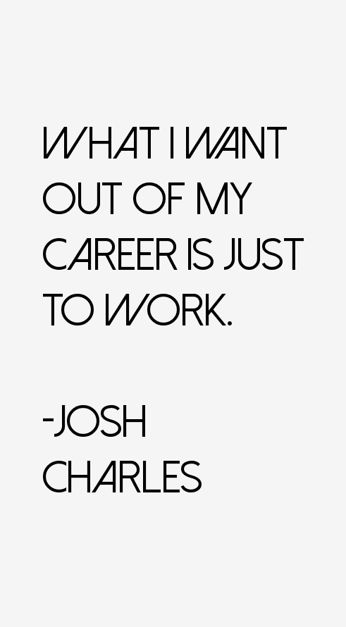 Josh Charles Quotes