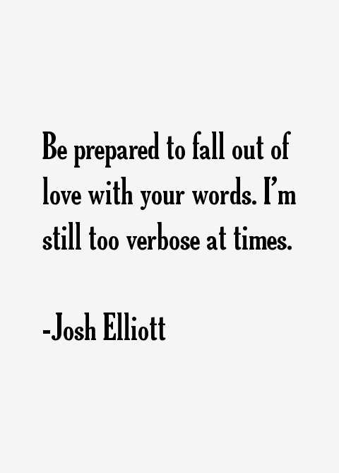 Josh Elliott Quotes