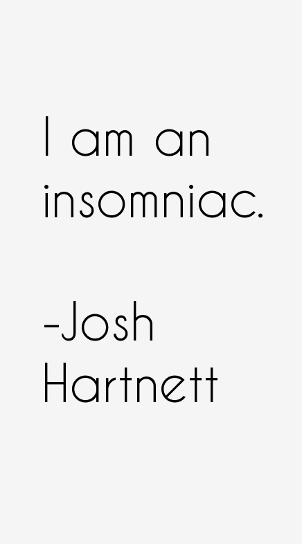 Josh Hartnett Quotes