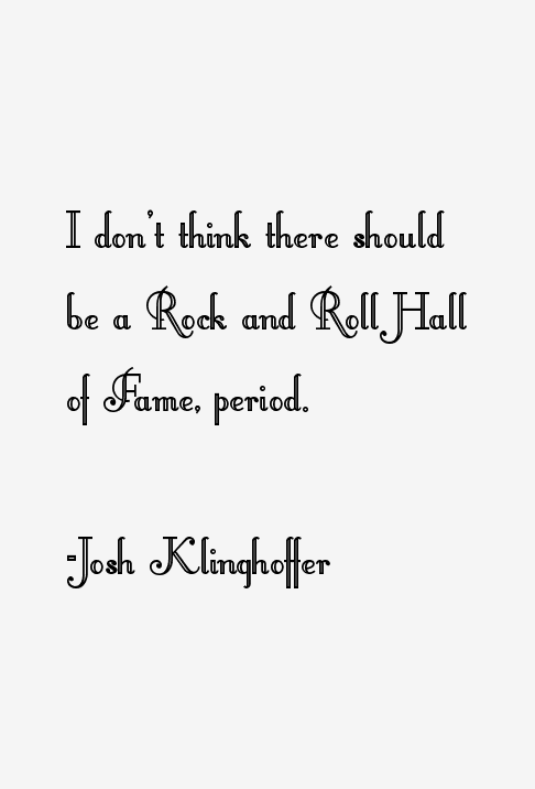 Josh Klinghoffer Quotes