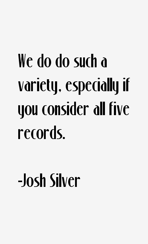 Josh Silver Quotes