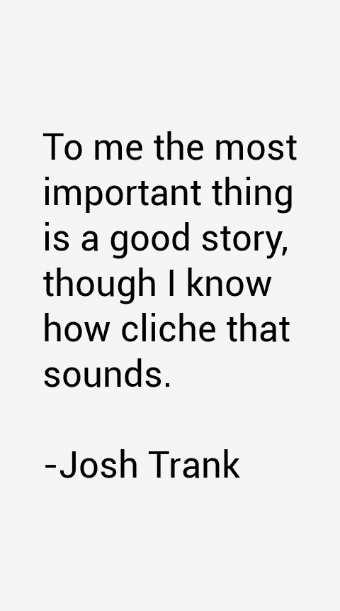 Josh Trank Quotes