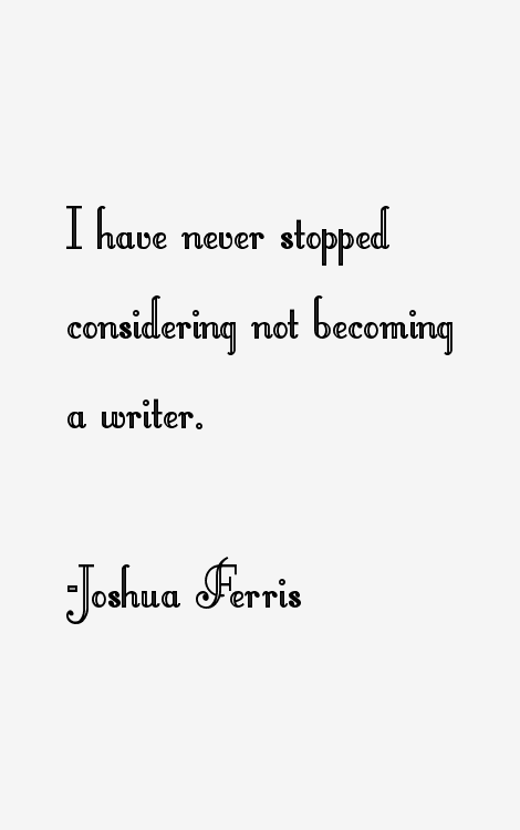Joshua Ferris Quotes