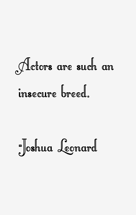 Joshua Leonard Quotes