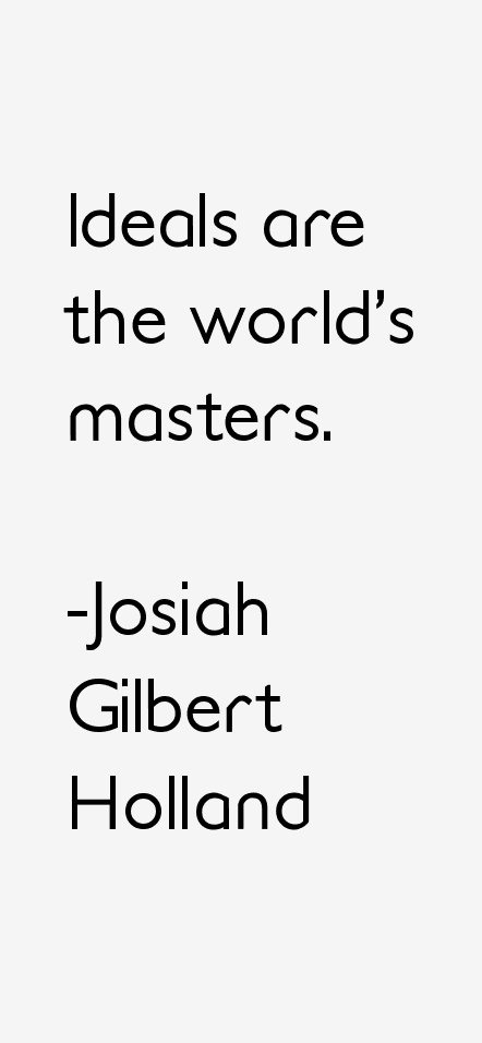 Josiah Gilbert Holland Quotes
