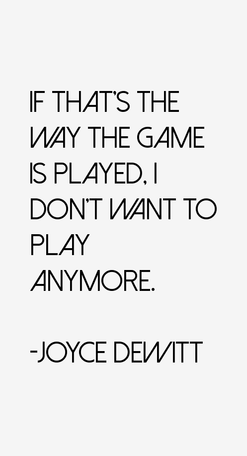 Joyce DeWitt Quotes