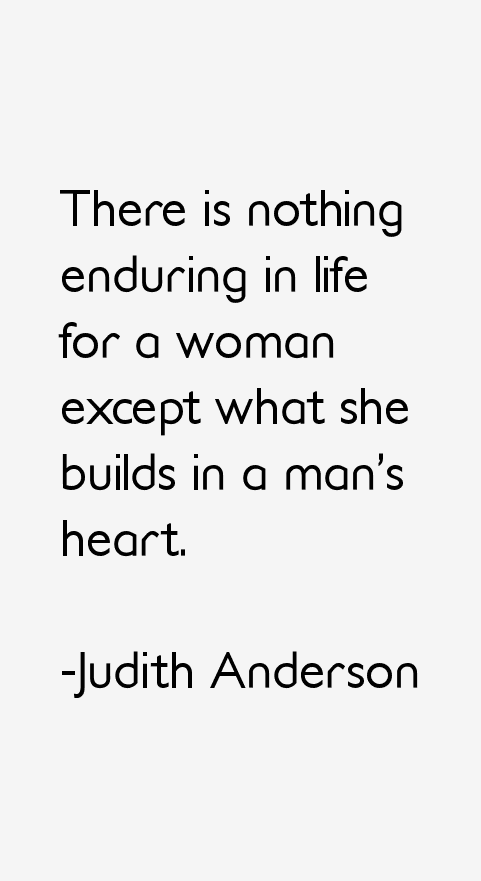 Judith Anderson Quotes