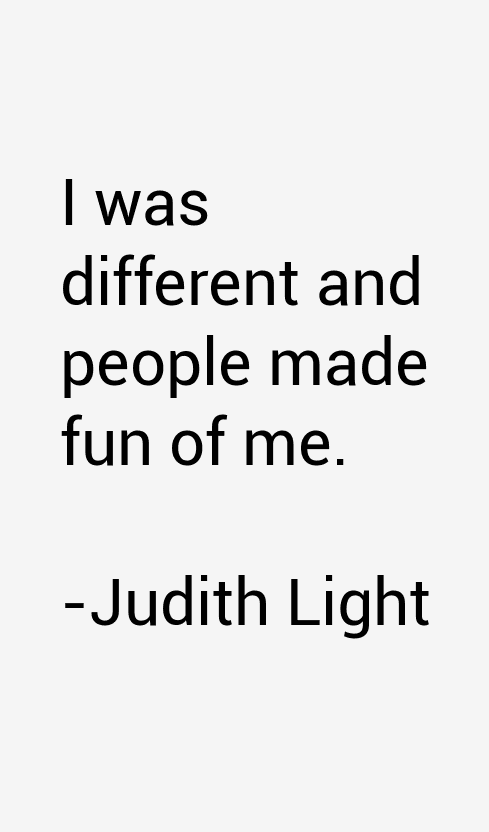 Judith Light Quotes