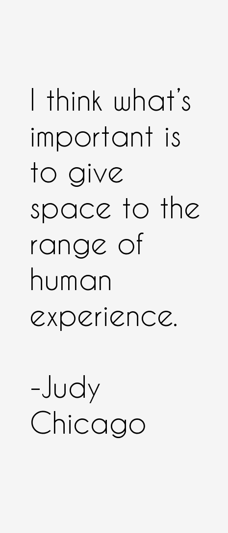 Judy Chicago Quotes