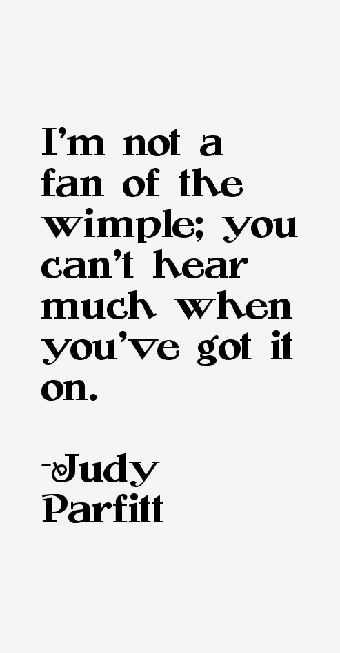 Judy Parfitt Quotes