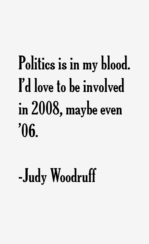 Judy Woodruff Quotes