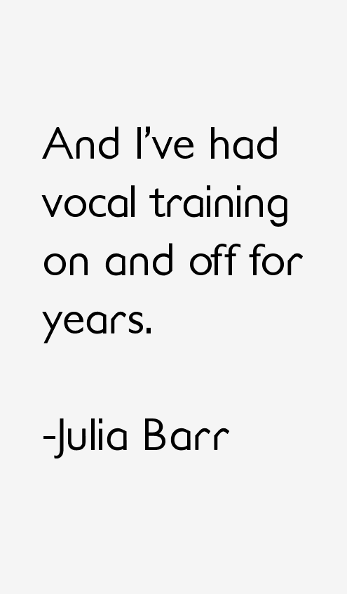 Julia Barr Quotes